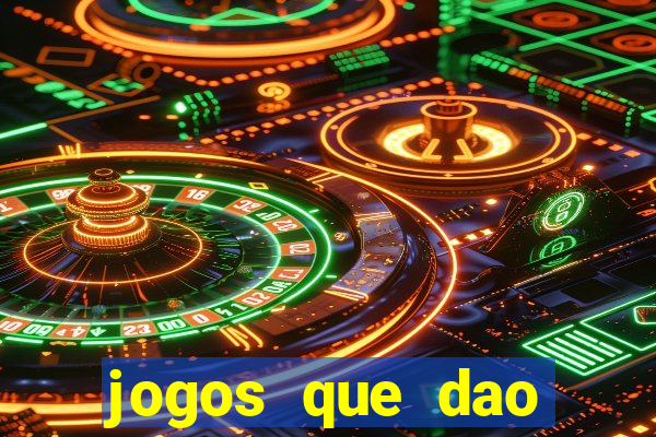 jogos que dao dinheiro sem deposito